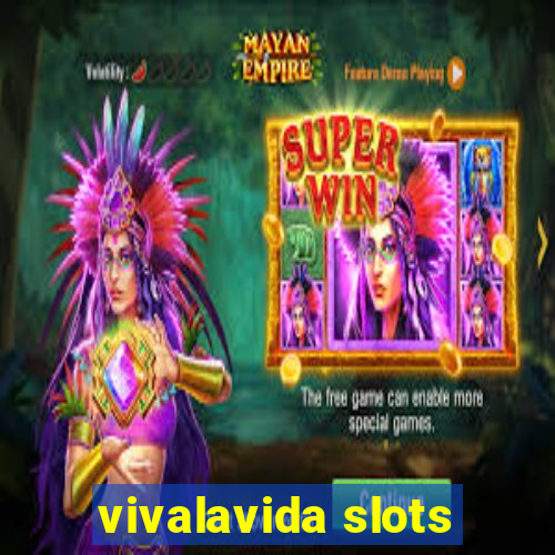 vivalavida slots