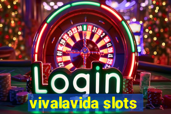 vivalavida slots