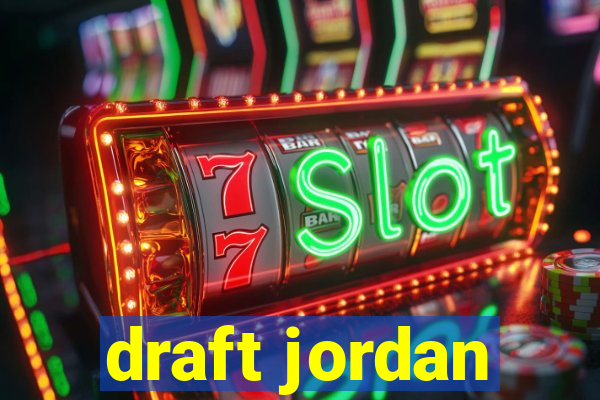 draft jordan