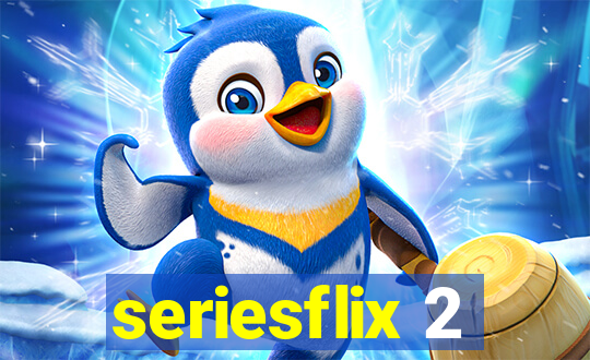 seriesflix 2