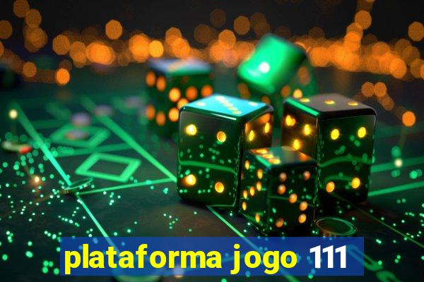 plataforma jogo 111