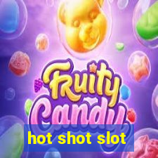 hot shot slot