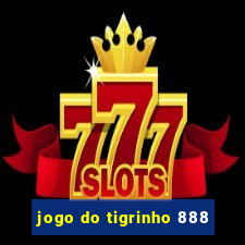 jogo do tigrinho 888