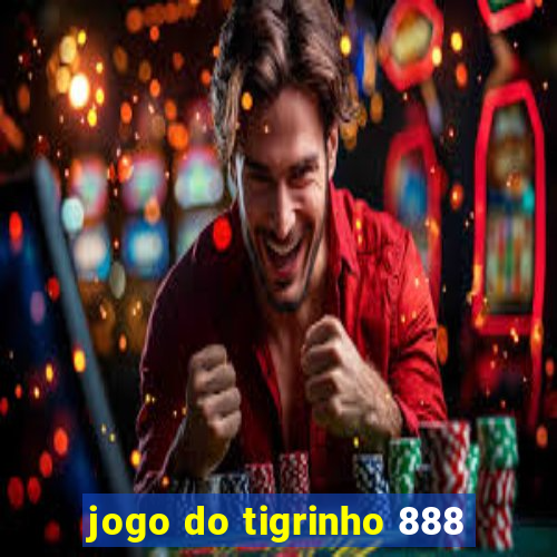 jogo do tigrinho 888