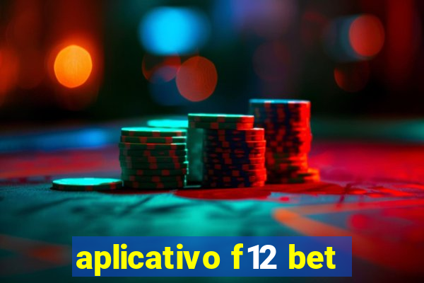 aplicativo f12 bet