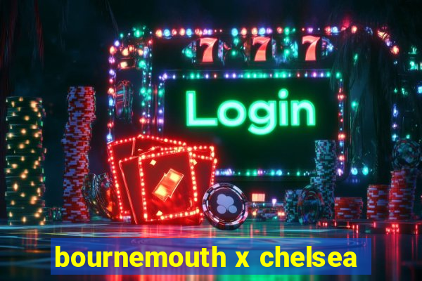 bournemouth x chelsea