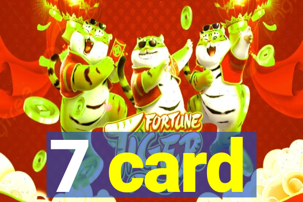 7 card