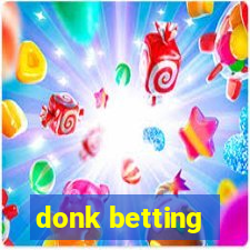 donk betting