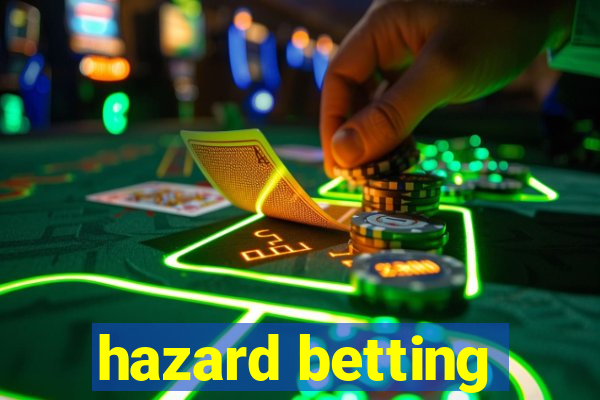 hazard betting