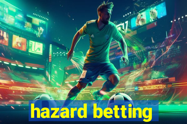 hazard betting