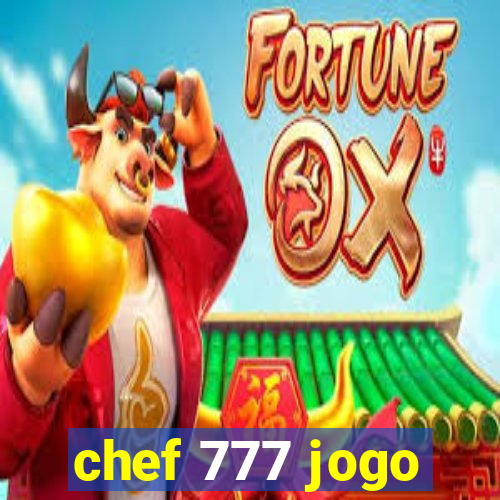 chef 777 jogo