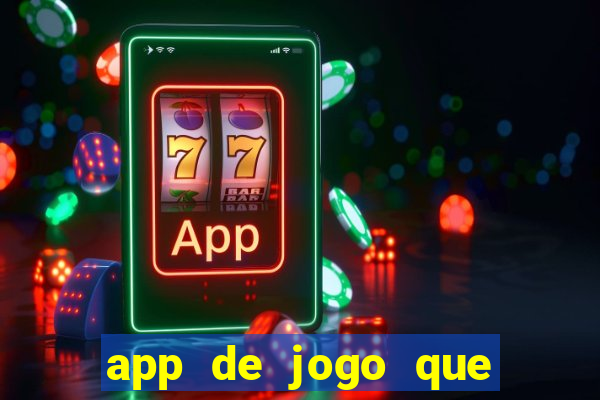 app de jogo que ganha dinheiro