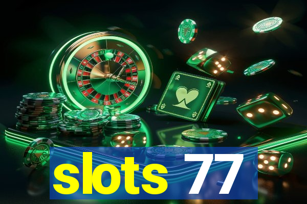 slots 77