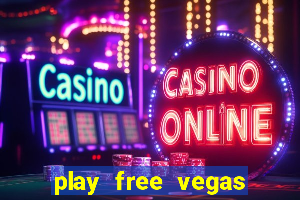 play free vegas slots games