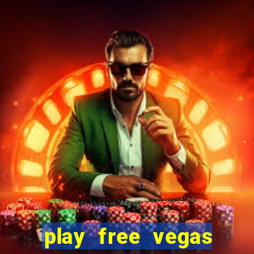 play free vegas slots games