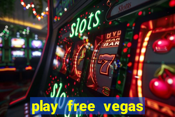 play free vegas slots games