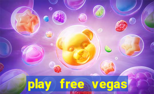 play free vegas slots games