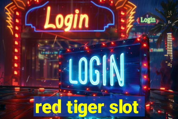 red tiger slot