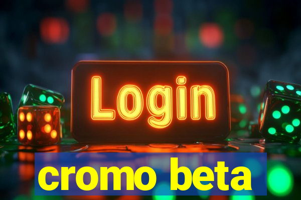 cromo beta