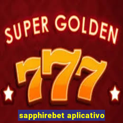 sapphirebet aplicativo