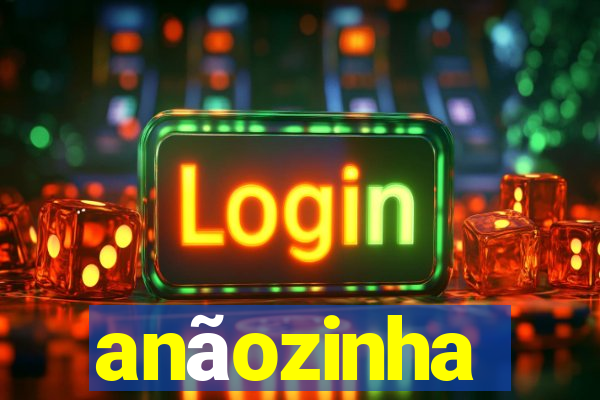 anãozinha