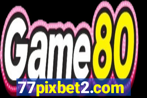 77pixbet2.com