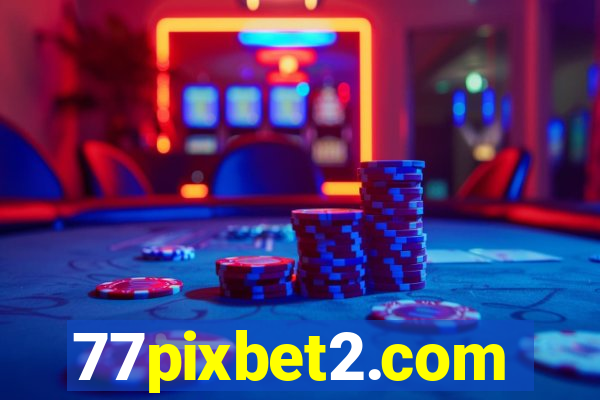 77pixbet2.com