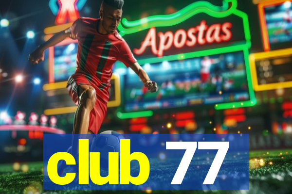 club 77