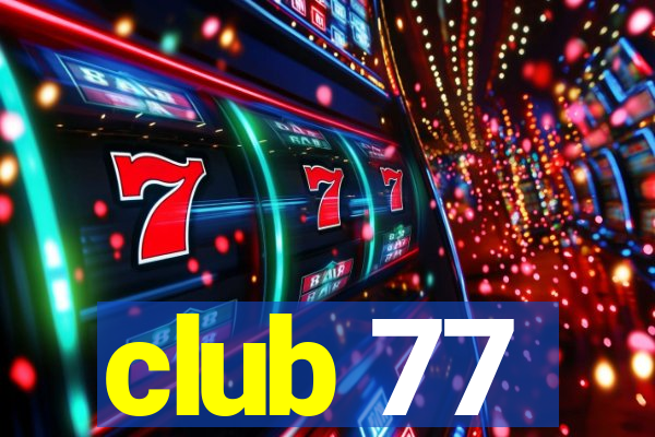 club 77