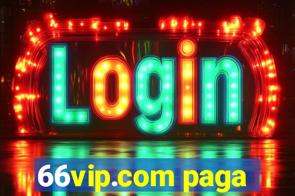 66vip.com paga