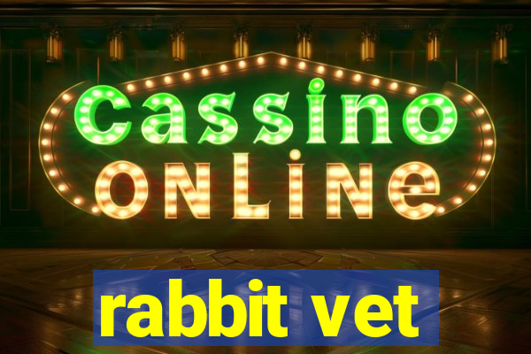 rabbit vet