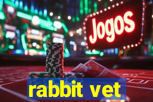 rabbit vet