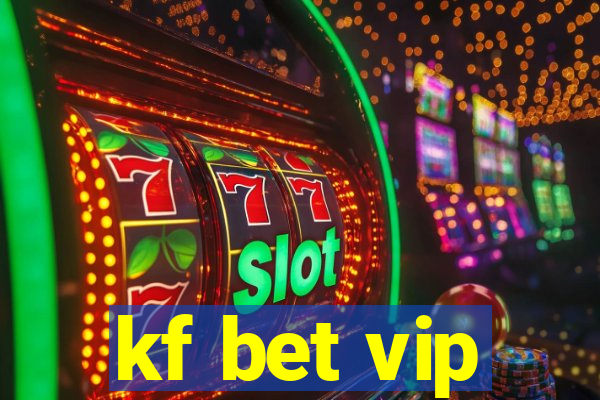 kf bet vip