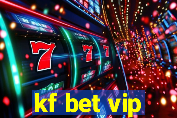 kf bet vip