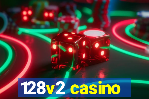 128v2 casino