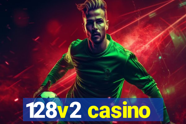 128v2 casino