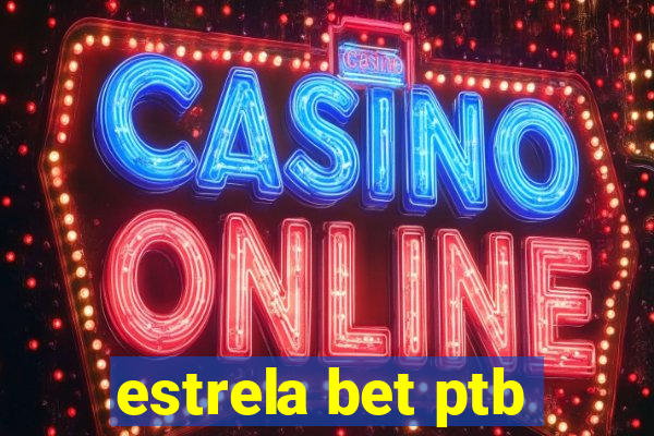 estrela bet ptb