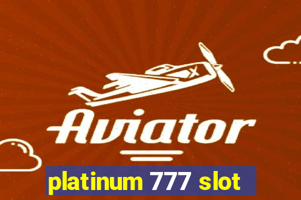 platinum 777 slot