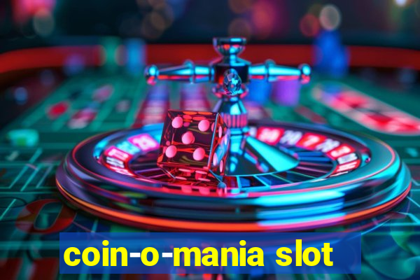 coin-o-mania slot