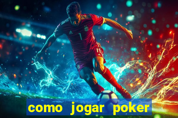 como jogar poker star com dinheiro real