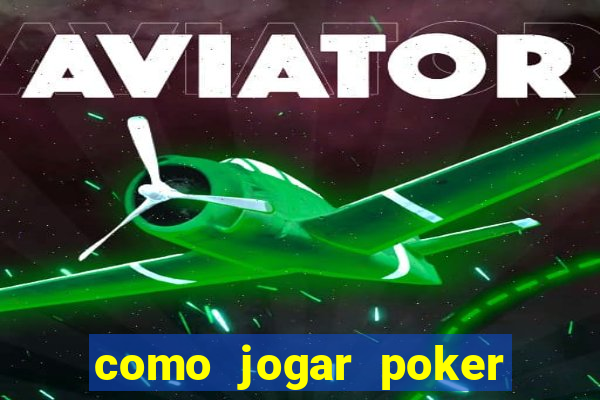 como jogar poker star com dinheiro real