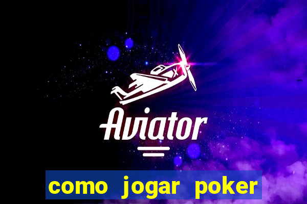 como jogar poker star com dinheiro real