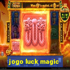 jogo luck magic