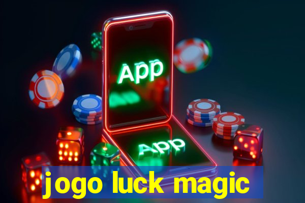 jogo luck magic