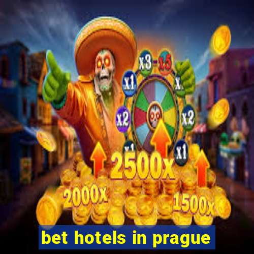 bet hotels in prague