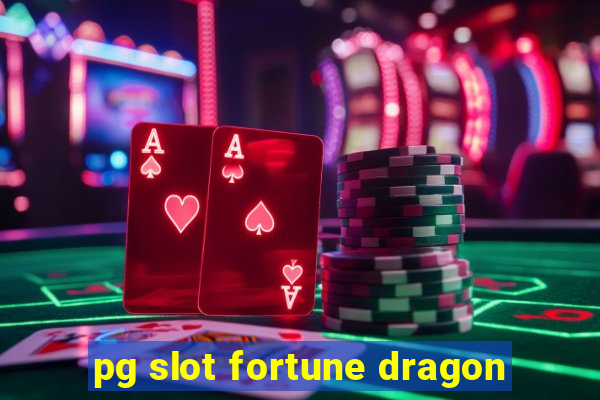 pg slot fortune dragon