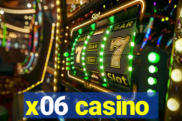 x06 casino