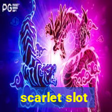 scarlet slot