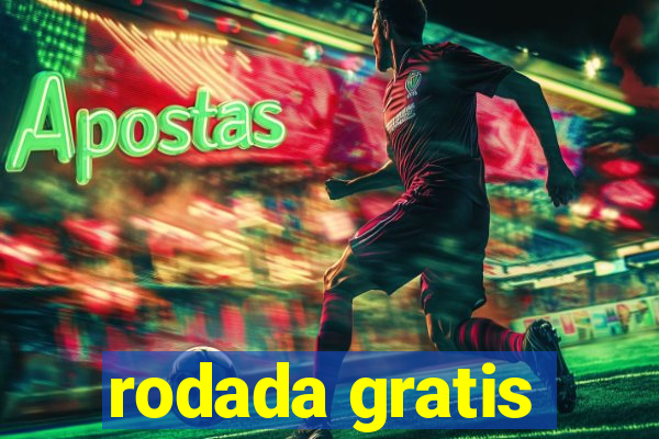 rodada gratis