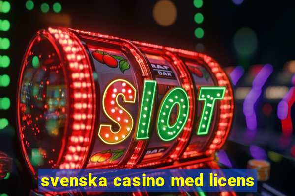 svenska casino med licens